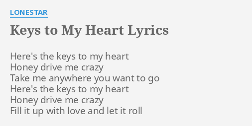 Keys To My Heart Lyrics By Lonestar Here S The Keys To