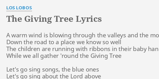 "THE GIVING TREE" LYRICS by LOS LOBOS A warm wind is...