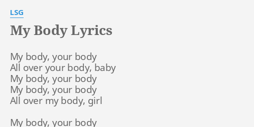 My Body Lyrics By Lsg My Body Your Body