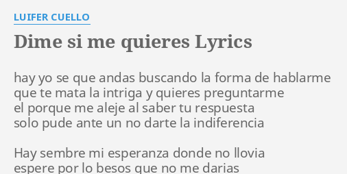 Dime Si Me Quieres Lyrics By Luifer Cuello Hay Yo Se Que Se muy bien que estoy ya es una obsesion y se, que. dime si me quieres lyrics by luifer