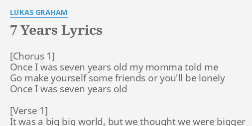 7 YEARS" LYRICS by LUKAS GRAHAM: Once I was seven...