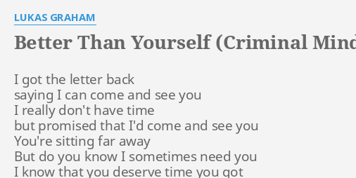 Better Than Yourself Criminal Mind Pt 2 Lyrics By Lukas Graham I Got The Letter