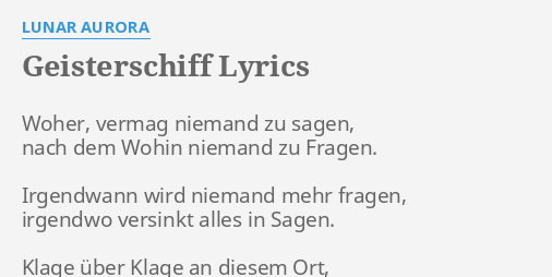 "GEISTERSCHIFF" LYRICS by LUNAR AURORA Woher, vermag niemand zu...