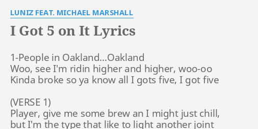 i got 5 on it luniz feat michael marshall lyrics