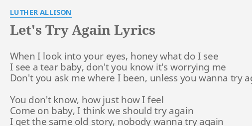 Let S Try Again Lyrics By Luther Allison When I Look Into