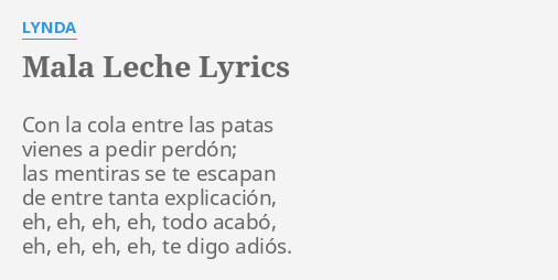 mala-leche-lyrics-by-lynda-con-la-cola-entre