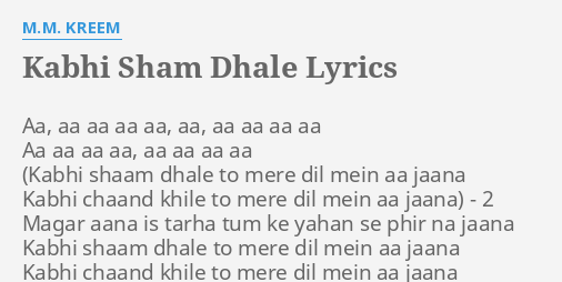 kabhi sham dhale to mere dil me ajana song