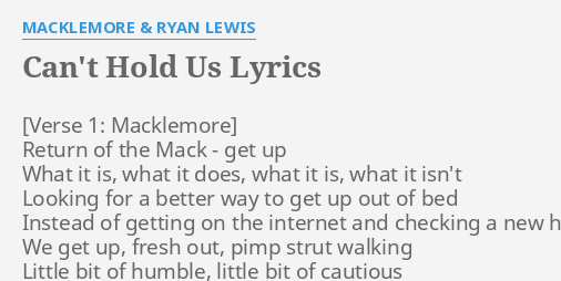 Can T Hold Us Lyrics By Macklemore Ryan Lewis Return Of