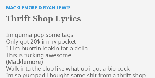 Thrift Shop Lyrics By Macklemore Ryan Lewis Im Gunna Pop Some