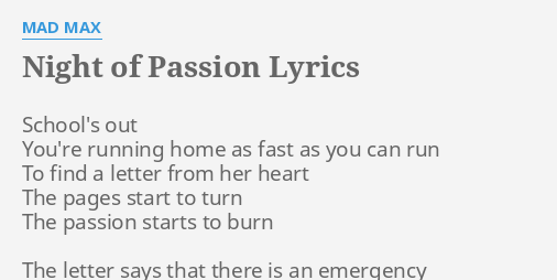 Night Of Passion Lyrics By Mad Max Schools Out Youre Running