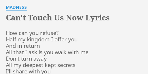 Can T Touch Us Now Lyrics By Madness How Can You Refuse