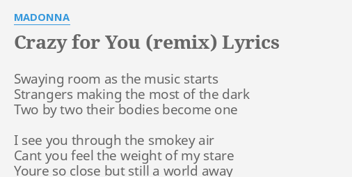 Crazy For You Remix Lyrics By Madonna Swaying Room As The