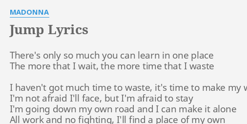 Jump Lyrics By Madonna There S Only So Much