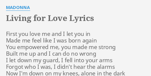 Living For Love Lyrics By Madonna First You Love Me