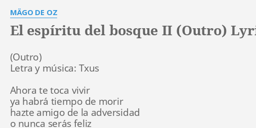 El Espíritu Del Bosque Ii Outro Lyrics By Mägo De Oz - 
