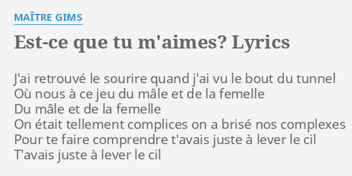 Est Ce Que Tu M Aimes Lyrics By Maitre Gims J Ai Retrouve Le Sourire