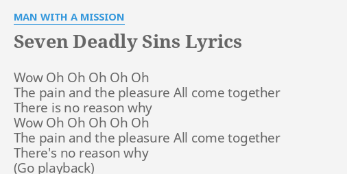 Seven Deadly Sins Lyrics By Man With A Mission Wow Oh Oh Oh