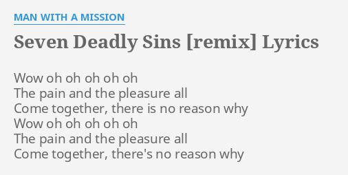 Seven Deadly Sins Remix Lyrics By Man With A Mission Wow Oh Oh Oh