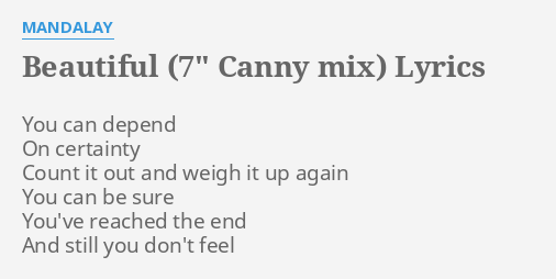 Beautiful 7 Canny Mix Lyrics By Mandalay You Can Depend On