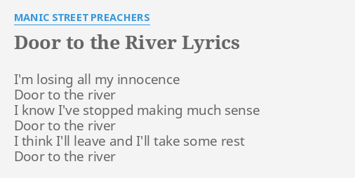 Door To The River Lyrics By Manic Street Preachers I M Losing