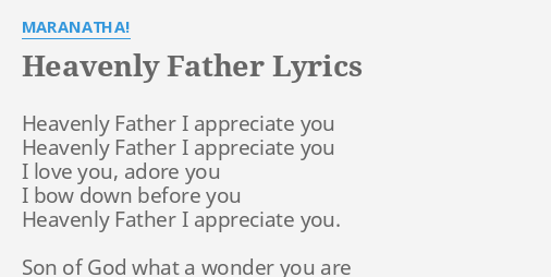 Heavenly Father I Appreciate You (Praise & Worship) Chords & Lyrics 