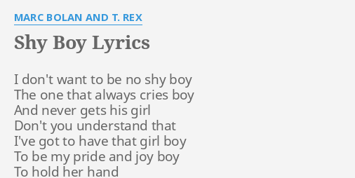 Shy Boy Lyrics By Marc Bolan And T Rex I Don T Want To