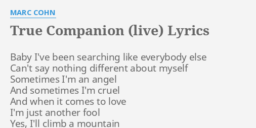 True Companion Live Lyrics By Marc Cohn Baby Ive Been