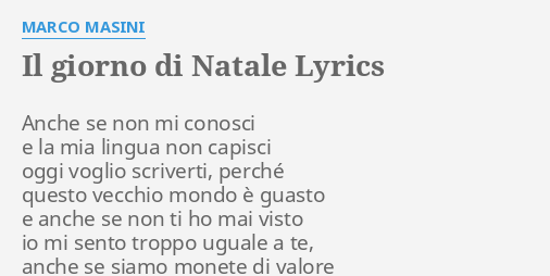 Marco Masini Buon Natale.Il Giorno Di Natale Lyrics By Marco Masini Anche Se Non Mi