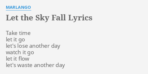 Let The Sky Fall Lyrics By Marlango Take Time Let It