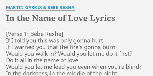 In The Name Of Love Lyrics By Martin Garrix Bebe Rexha If I Told You