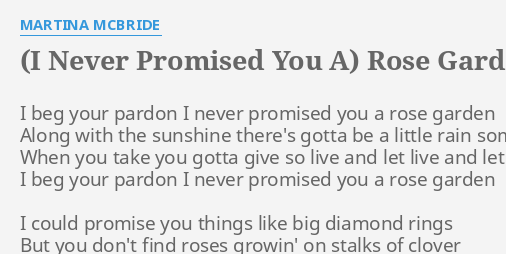 I Never Promised You A Rose Garden Lyrics By Martina Mcbride I