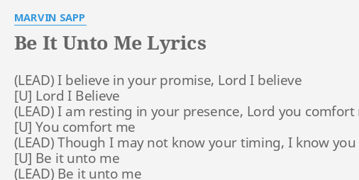 Be It Unto Me Lyrics By Marvin Sapp I Believe In Your