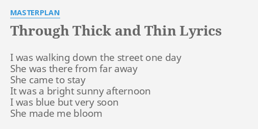 Through Thick And Thin Lyrics By Masterplan I Was Walking Down