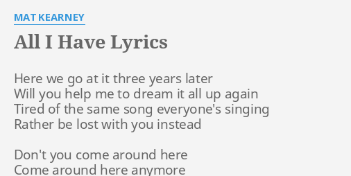 All I Have Lyrics By Mat Kearney Here We Go At