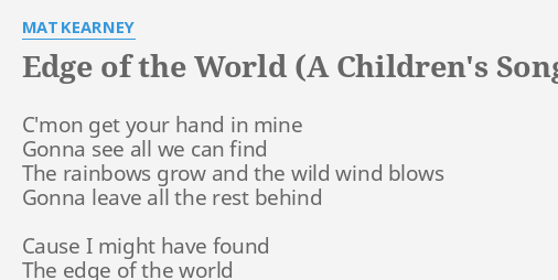 Edge Of The World A Children S Song Lyrics By Mat Kearney C