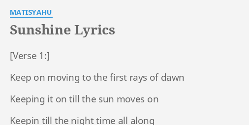"SUNSHINE" LYRICS by MATISYAHU: Keep on moving to...