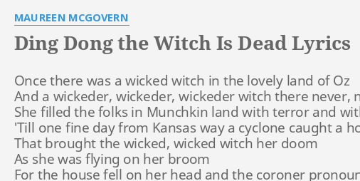 Ding Dong The Witch Is Dead Lyrics By Maureen Mcgovern Once There Was A