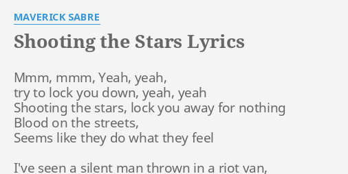 Shooting The Stars Lyrics By Maverick Sabre Mmm Mmm Yeah Yeah Lyrics to shooting star by elton john: shooting the stars lyrics by maverick