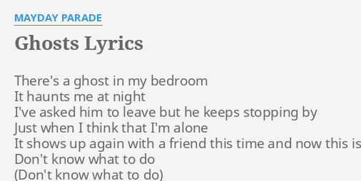 Ghosts Lyrics By Mayday Parade There S A Ghost In