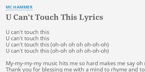 U Can T Touch This Lyrics By Mc Hammer U Can T Touch This
