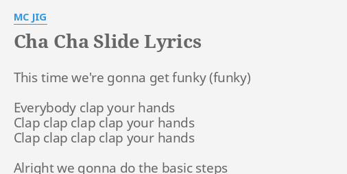 Cha Cha Slide Lyrics By Mc Jig This Time We Re Gonna