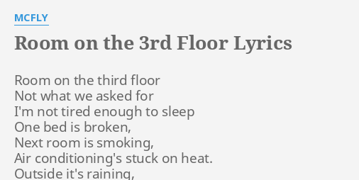 Room On The 3rd Floor Lyrics By Mcfly Room On The Third