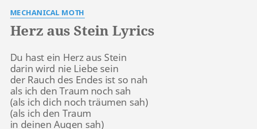 "HERZ AUS STEIN" LYRICS by MECHANICAL MOTH Du hast ein Herz...