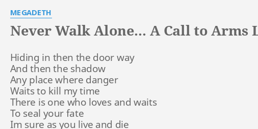 Never Walk Alone A Call To Arms Lyrics By Megadeth Hiding In Then The