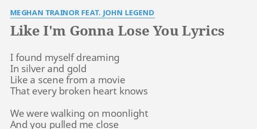 Meghan Trainor – Like I'm Gonna Lose You Lyrics