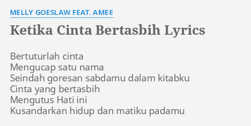 Ketika Cinta Bertasbih Lyrics By Melly Goeslaw Feat Amee Bertuturlah Cinta Mengucap Satu