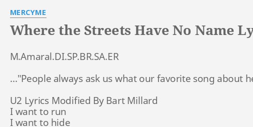 Where The Streets Have No Name Lyrics By Mercyme M Amaral Di Sp Br Sa Er People Always Ask