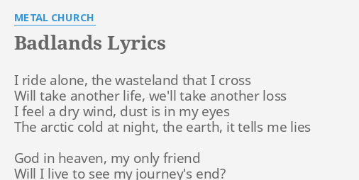 &quot;BADLANDS&quot; LYRICS by METAL CHURCH I ride alone, the&hellip;