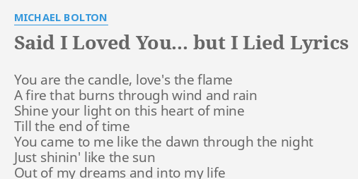 Said i loved you but i lied lyric Said i loved you but i lied lyric