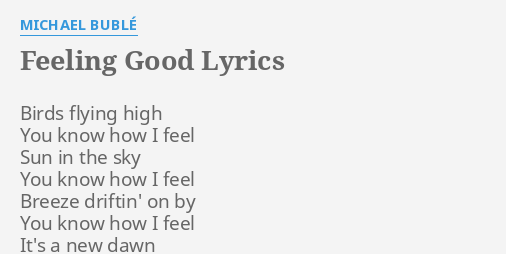 Feeling Good Lyrics By Michael Buble Birds Flying High You